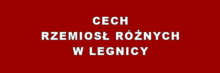 Cech Rzemiosł Różnych w Legnicy